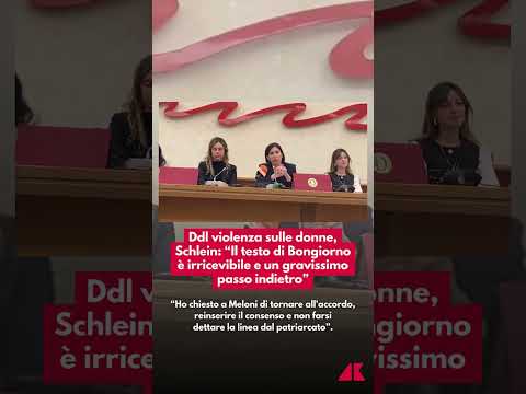 Ddl violenza sulle donne, Schlein: “Il testo Bongiorno irricevibile e un gravissimo passo indietro”
