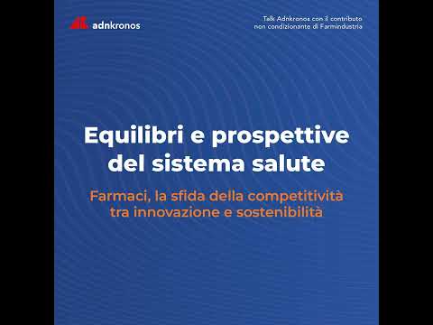 Farmaci, la sfida della competitività tra innovazione e sostenibilità