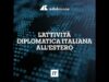 L’attività diplomatica italiana all’estero – 30 aprile 2026