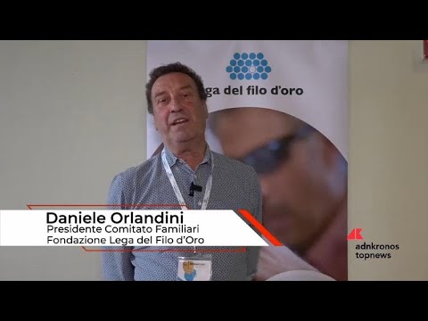 Lega del Filo d’Oro: Orlandini, Pres. Com. Familiari ‘Relazioni autentiche per i nostri figli’