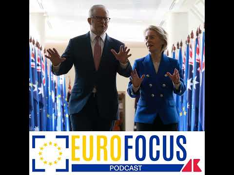Ue, l’accordo con l’Australia vale una polemica con la Cina – Eurofocus podcast, Adnkronos