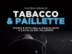 Il mito della virilità in ‘Tabacco&Paillette’ di Valeria Arnaldi