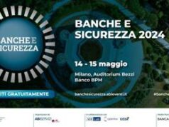 Cybersicurezza e mondo bancario: a Milano la XXI edizione di “Banche e sicurezza”