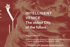 Biennale Venezia, ‘Intelligent Venice’: il progetto speciale di Vsf