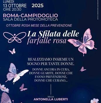 ‘La Sfilata delle Farfalle Rosa’, a Roma il 13 ottobre si celebrano le donne e la prevenzione
