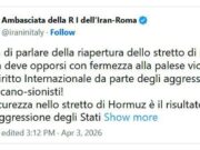 Iran, Teheran: “Riapertura Hormuz? Italia chieda stop aggressione Usa-Israele”