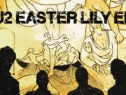 Sorpresa di Pasqua dagli U2, ecco il nuovo ep ‘Easter Lily’