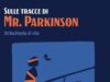 ‘Sulle tracce di Mr. Parkinson’, online noir sulla malattia che rallenta 300mila italiani