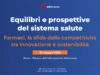 Farmaci, la sfida della competitività tra innovazione e sostenibilità