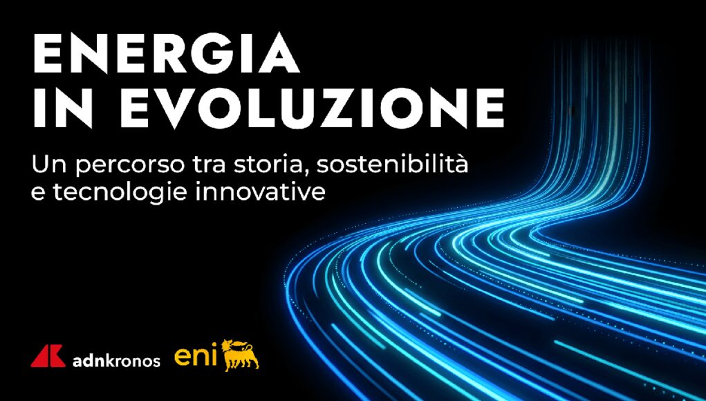 Sostenibilità, Eni e Adnkronos presentano podcast ‘Energia in Evoluzione’